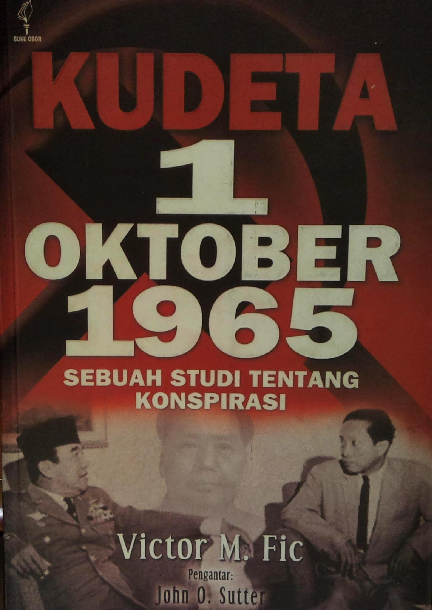 Kudeta 1 Oktober 1965 Sebuah Studi Tentang Konspirasi Edisi Kelima